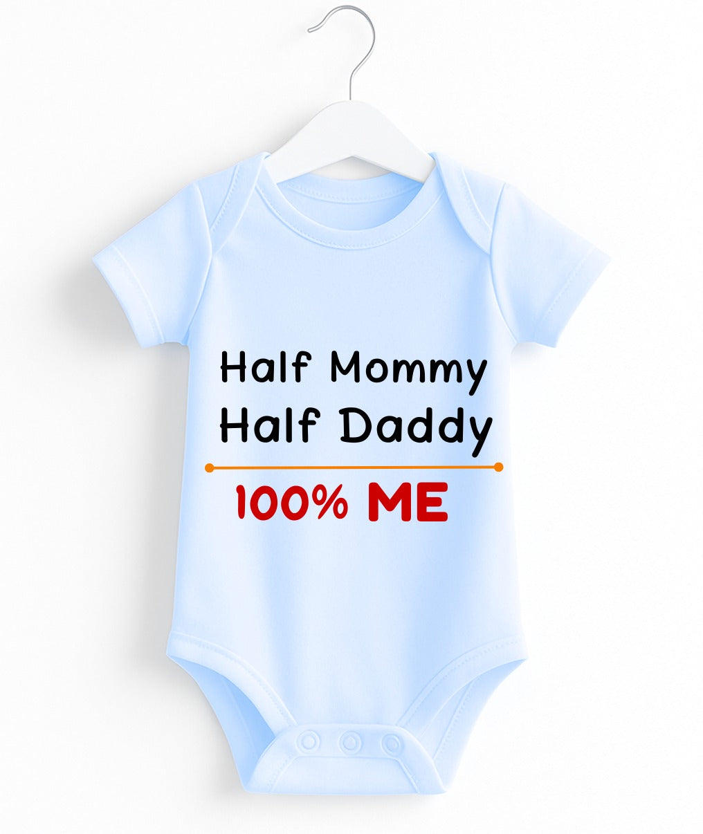 Half Mommy Half Daddy 100% Me | Customize Baby Romper