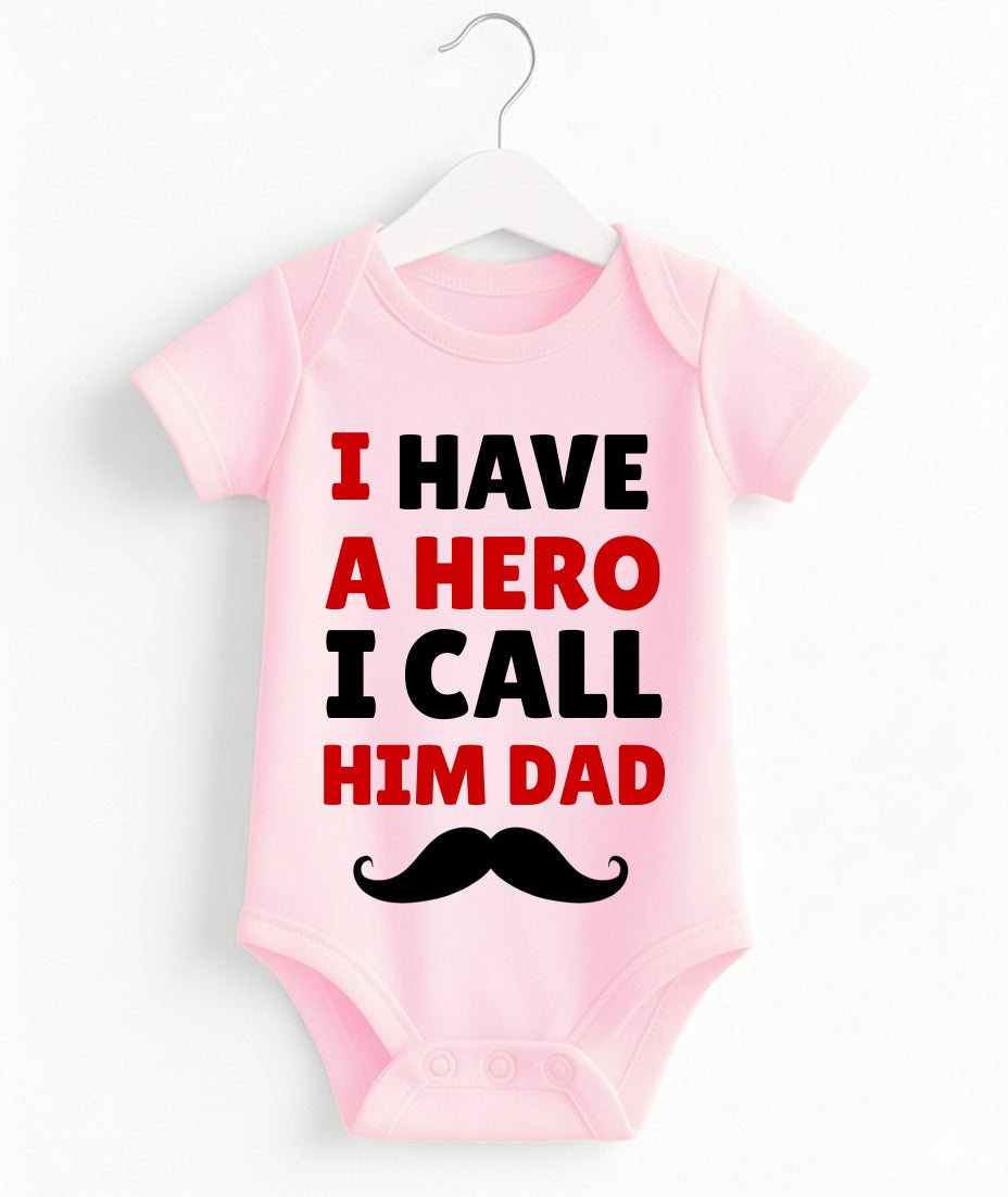 I Have A Hero I Call Him Dad Baby Romper