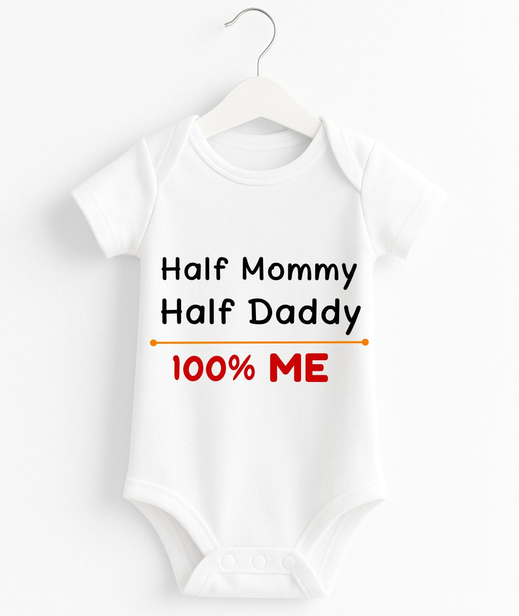Half Mommy Half Daddy 100% Me | Customize Baby Romper