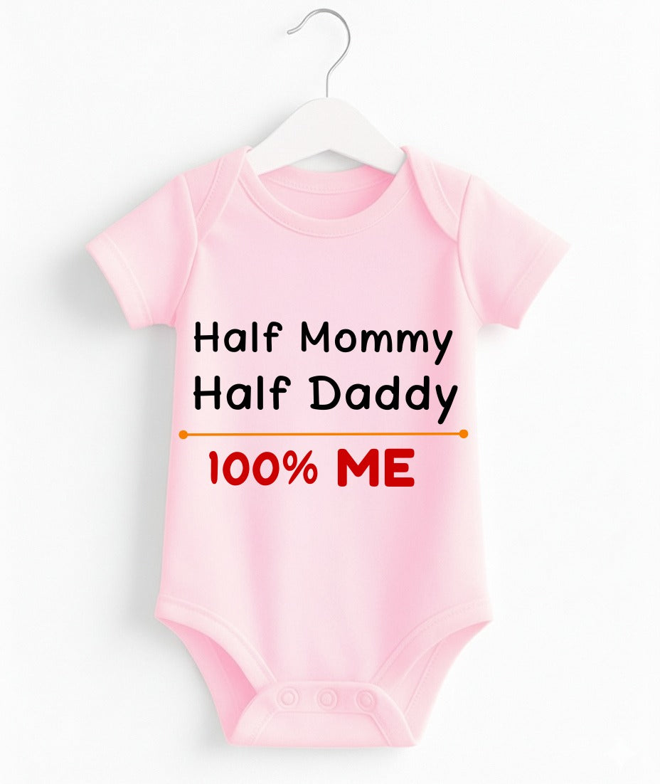 Half Mommy Half Daddy 100% Me | Customize Baby Romper